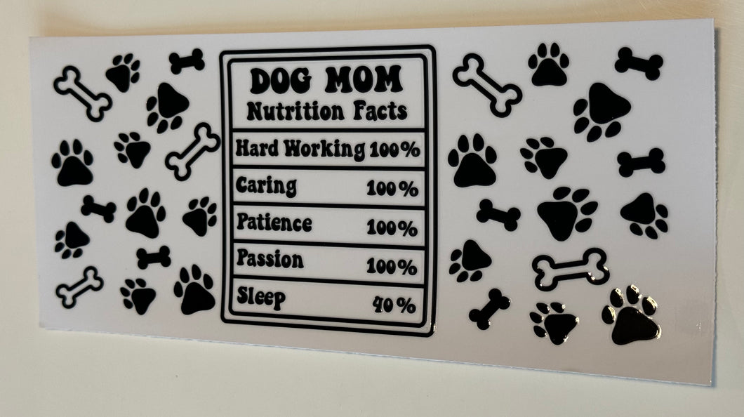 UV DTF - Dog Mom Nutrition facts - 16oz Libby Can